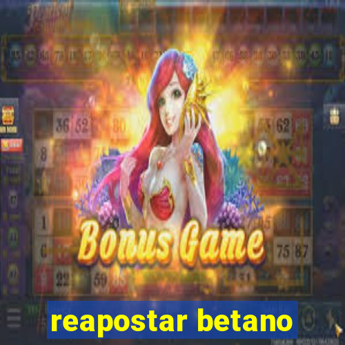 reapostar betano